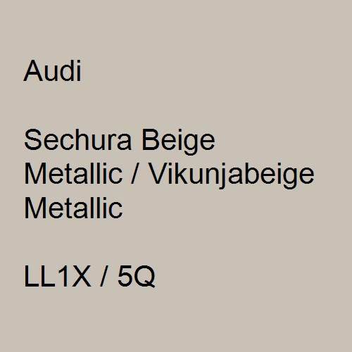 Audi, Sechura Beige Metallic / Vikunjabeige Metallic, LL1X / 5Q.
